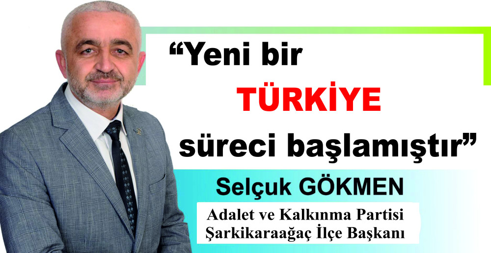 “Yeni bir Türkiye süreci başlamıştır”